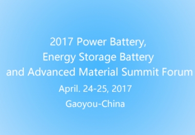 2017 Power Battery, Energy Storage Battery and Advanced Material Summit Forum
